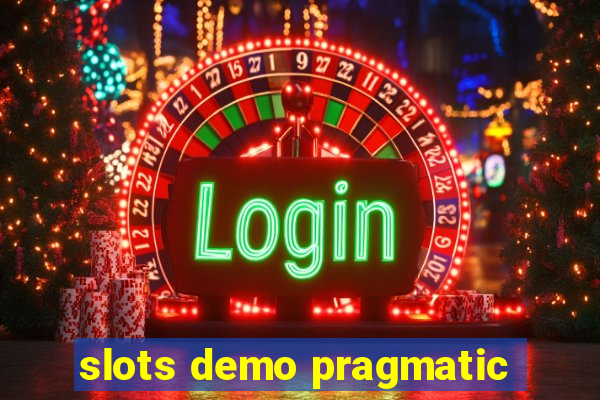 slots demo pragmatic