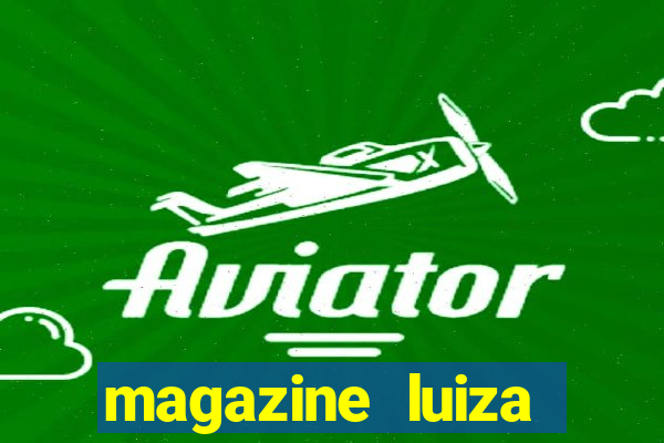 magazine luiza cruzeiro sp