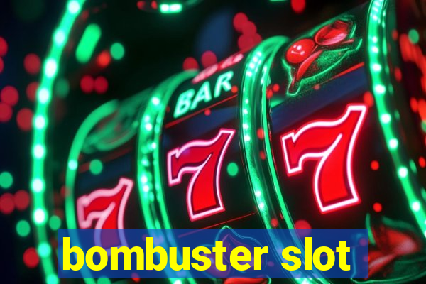 bombuster slot