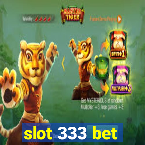 slot 333 bet