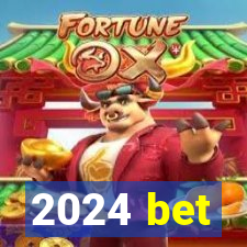 2024 bet