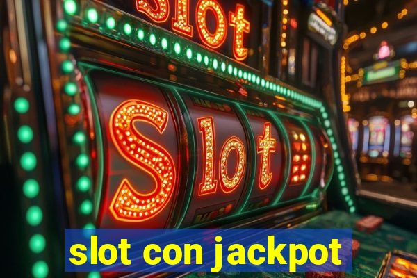 slot con jackpot