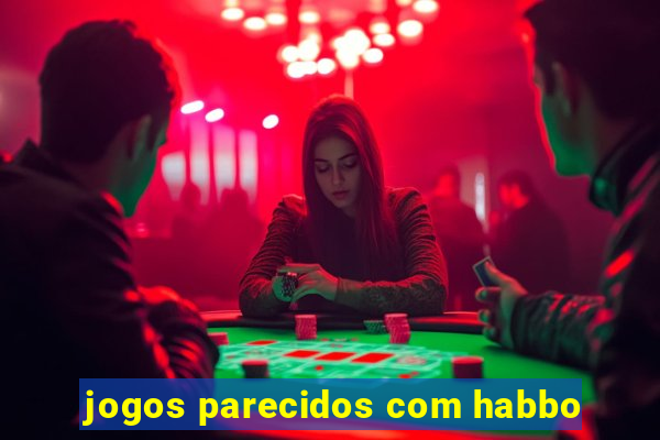 jogos parecidos com habbo