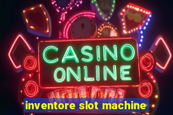 inventore slot machine