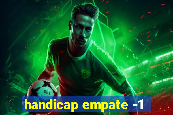 handicap empate -1