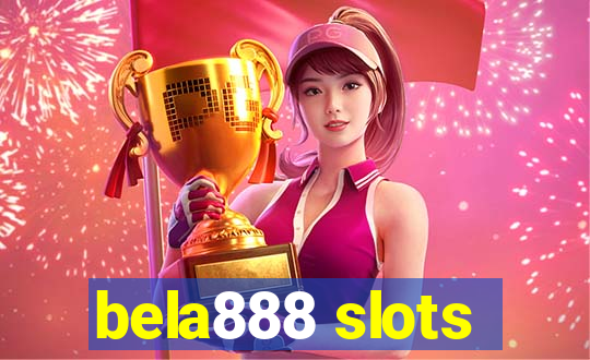 bela888 slots