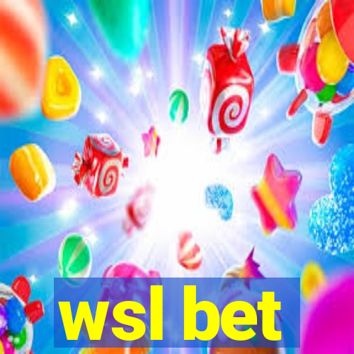 wsl bet