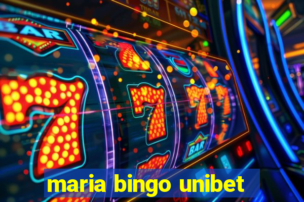 maria bingo unibet