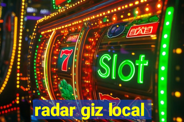 radar giz local