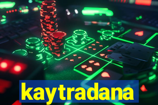 kaytradana