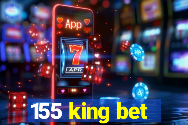 155 king bet