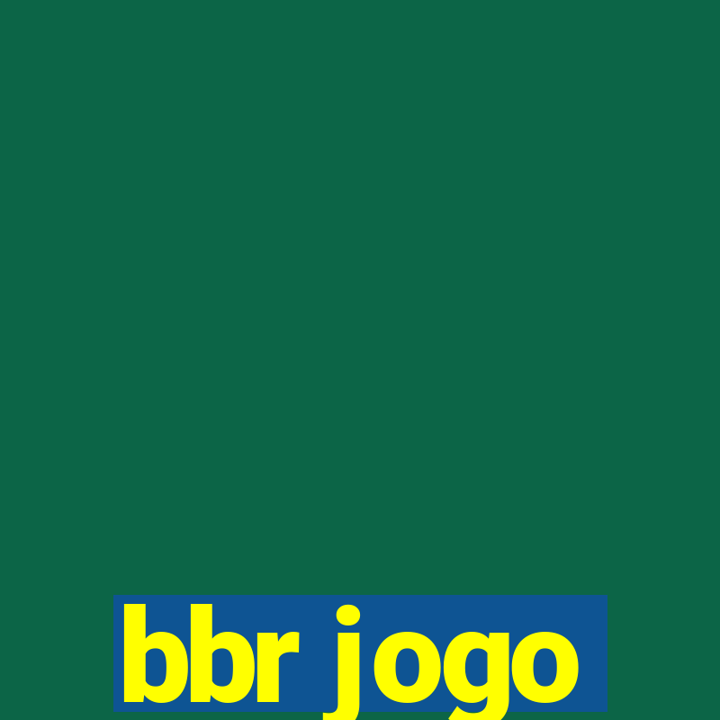 bbr jogo