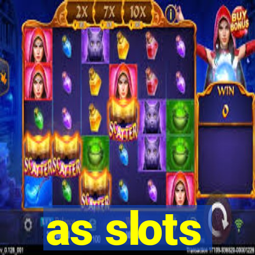 as slots