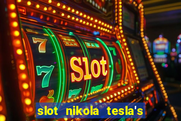 slot nikola tesla's incredible machine