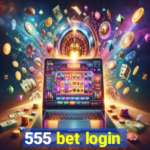 555 bet login