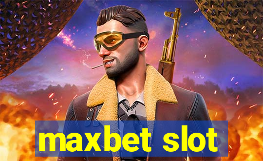 maxbet slot