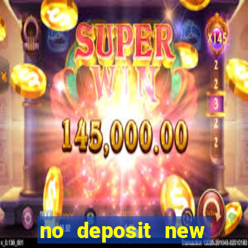 no deposit new online casinos