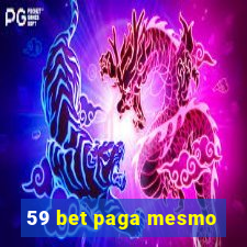 59 bet paga mesmo