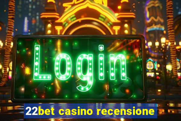 22bet casino recensione