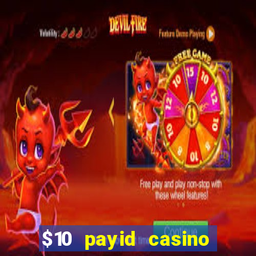 $10 payid casino real money