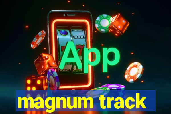 magnum track