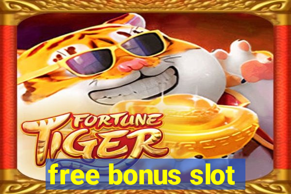 free bonus slot