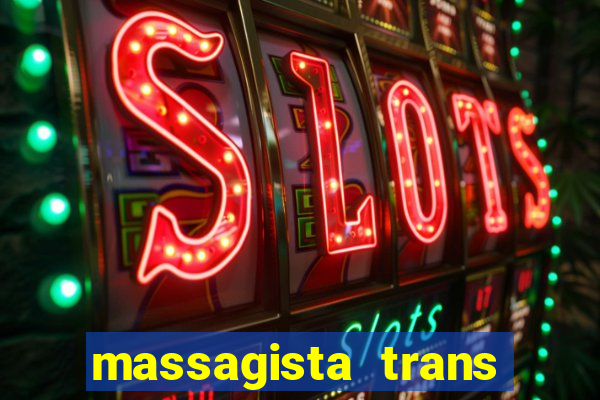 massagista trans são paulo