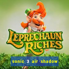 sonic 3 air shadow extra slot