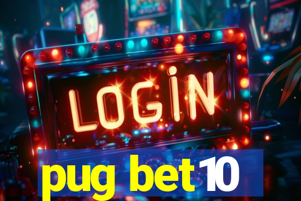 pug bet10