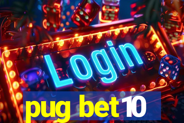 pug bet10