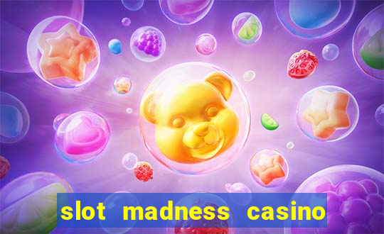 slot madness casino no deposit bonus codes 2020