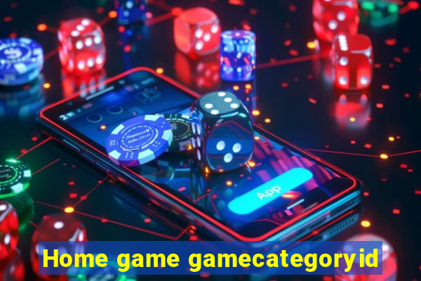 Home game gamecategoryid