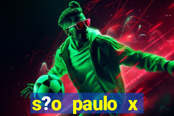 s?o paulo x athletico pr