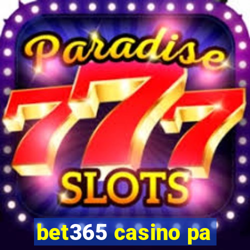 bet365 casino pa