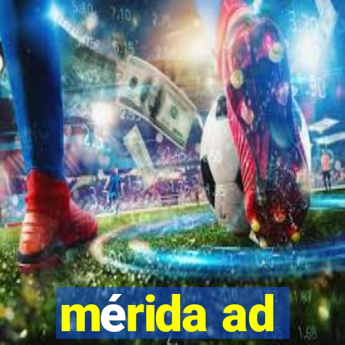 mérida ad