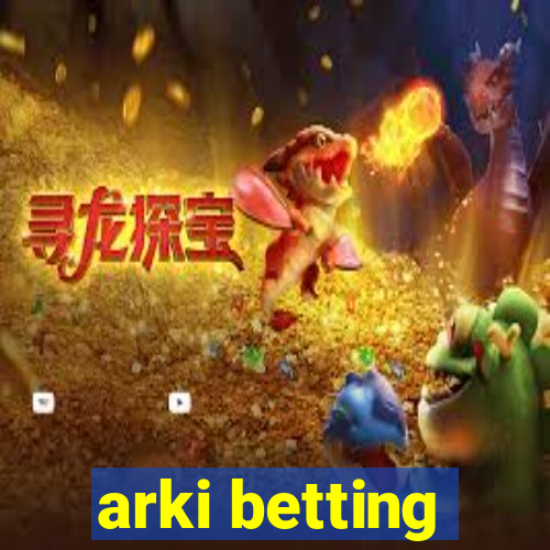 arki betting