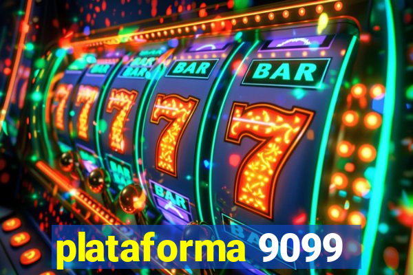 plataforma 9099