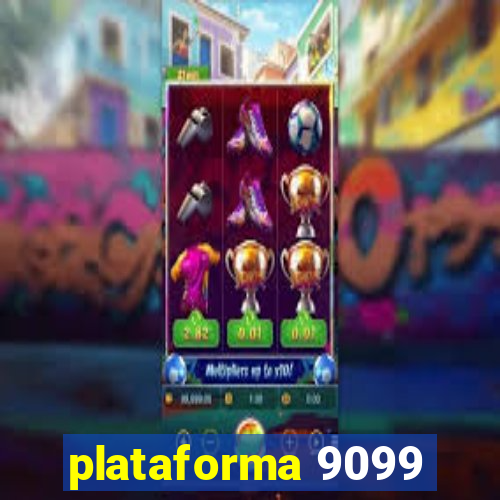 plataforma 9099