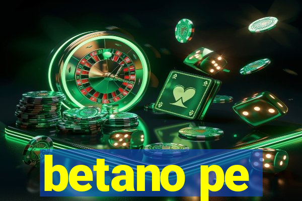 betano pe