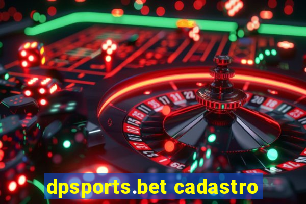 dpsports.bet cadastro