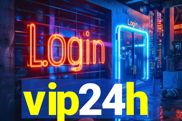 vip24h