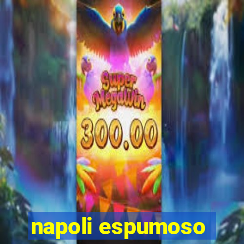 napoli espumoso