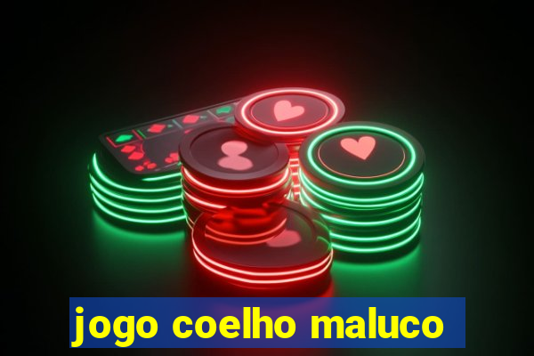 jogo coelho maluco