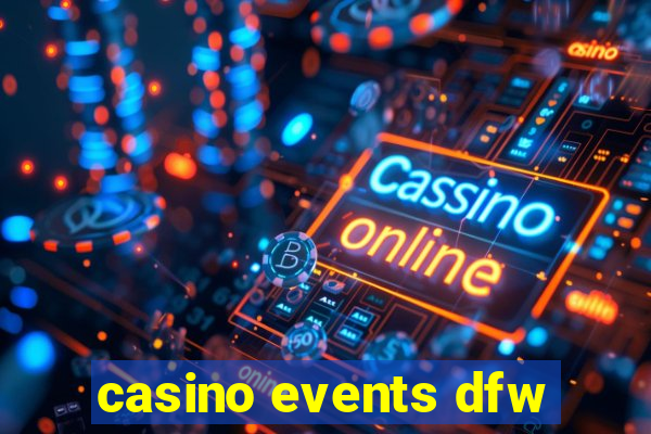 casino events dfw