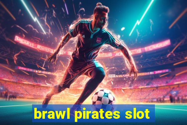 brawl pirates slot