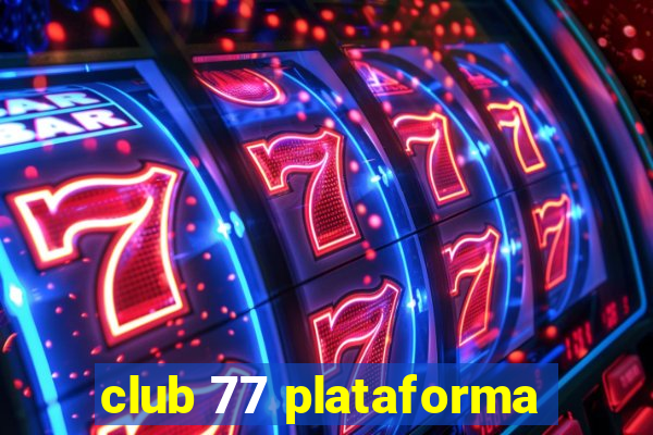 club 77 plataforma