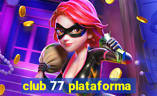 club 77 plataforma