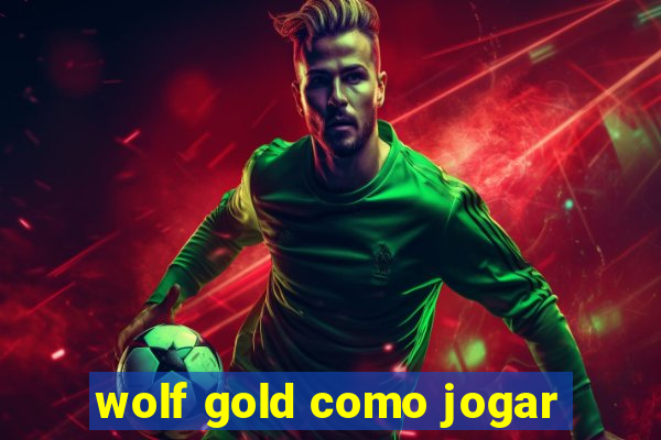 wolf gold como jogar