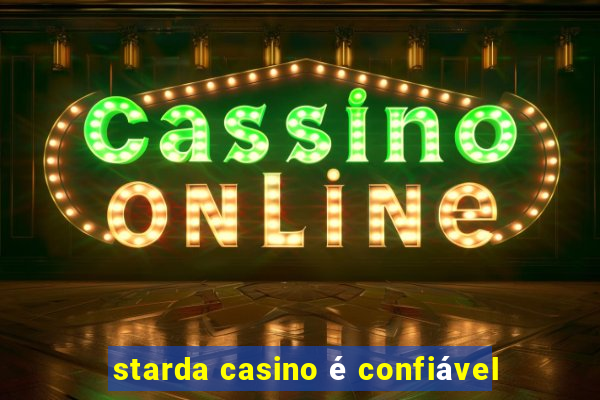 starda casino é confiável