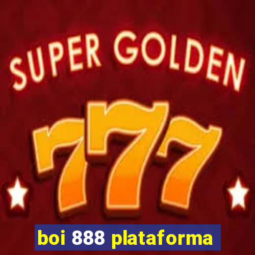 boi 888 plataforma